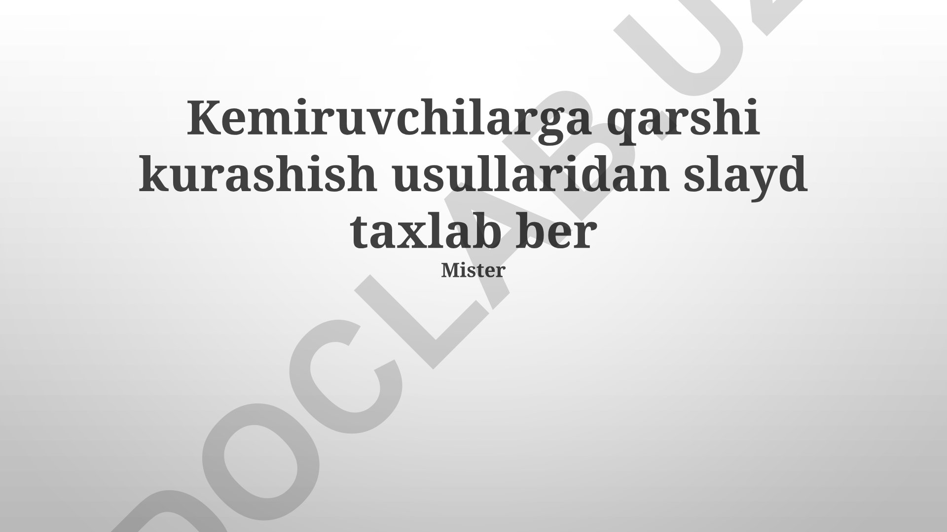 Kemiruvchilarga qarshi kurash usullari