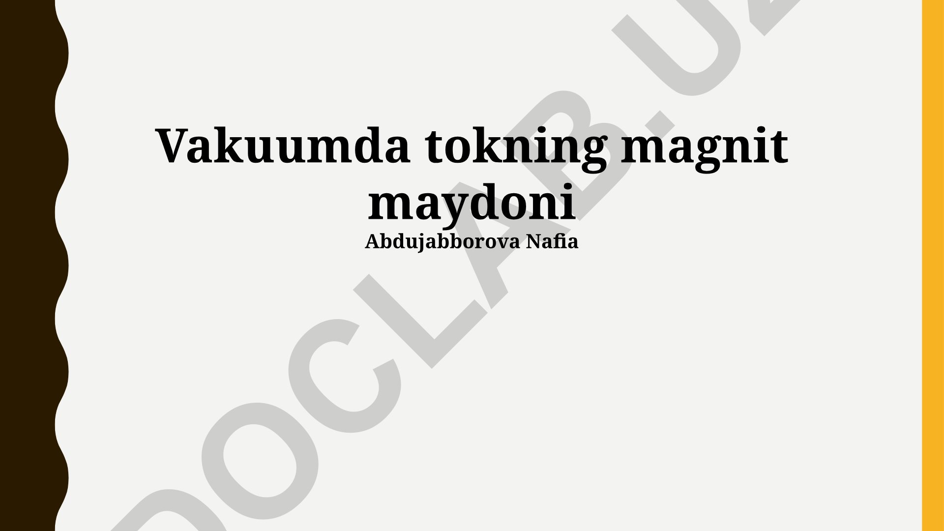Vakuumda tokning magnit maydoni va Stoks teoremasi