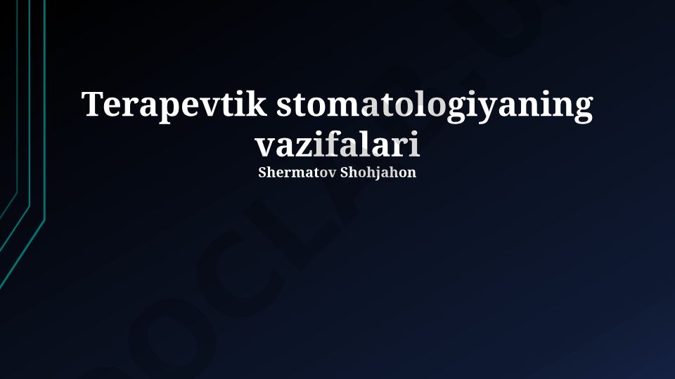 Terapevtik stomatologiyaning vazifalari va kasalliklarni davolash