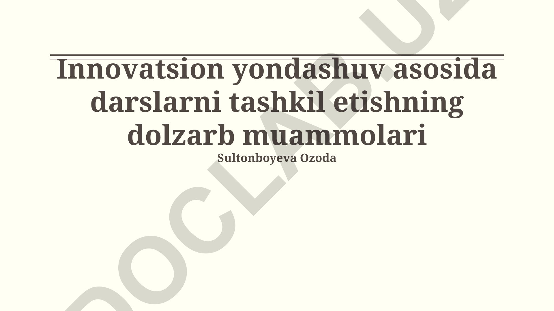Innovatsion yondashuv asosida darslarni tashkil etishning dolzarb muammolari