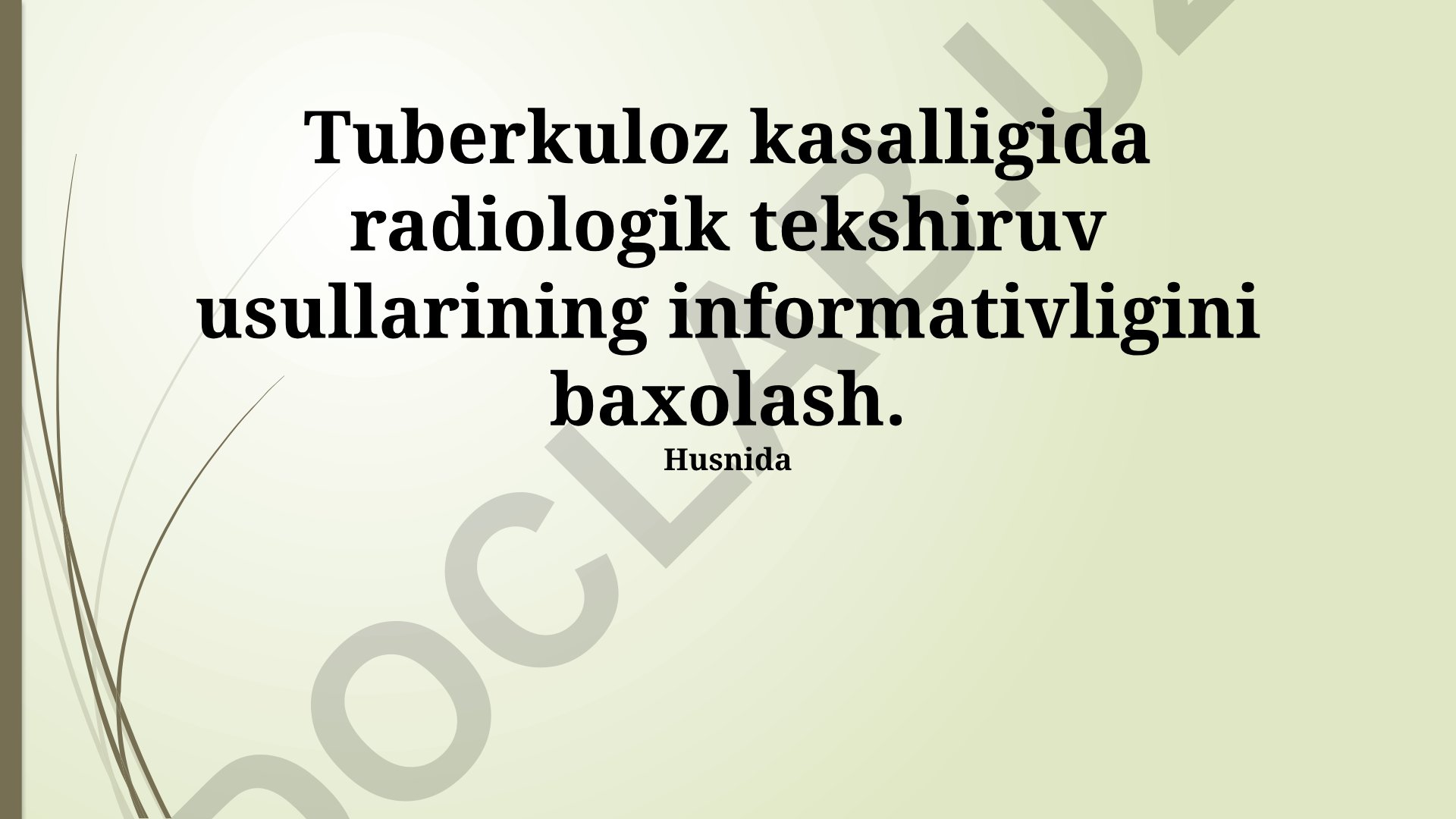 Tuberkuloz kasalligida radiologik tekshiruv usullarining informativligini baholash