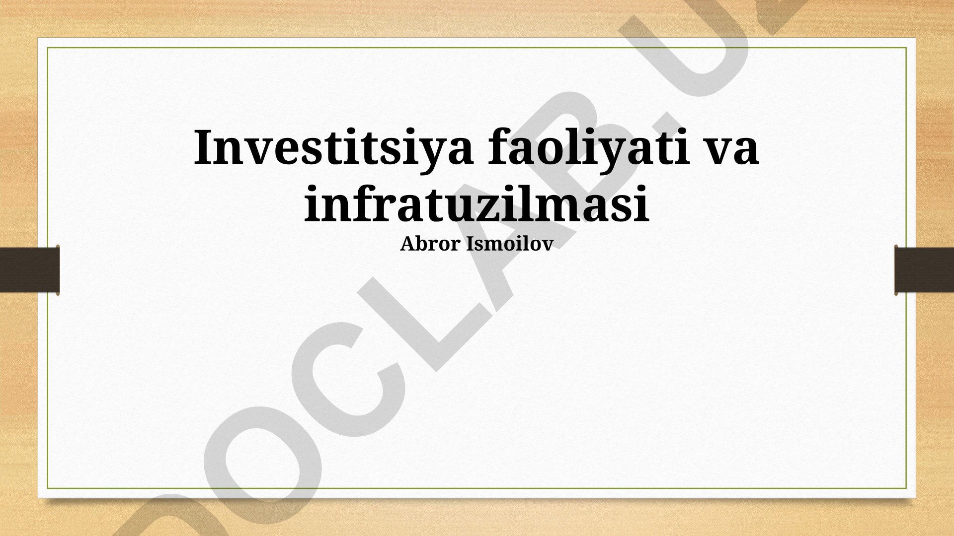 Investitsiya faoliyati va infratuzilma o'rtasidagi bog'liqlik
