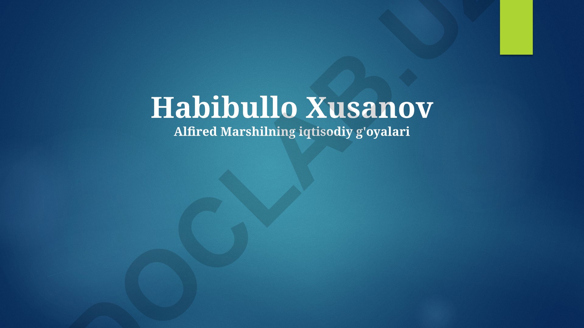 Habibullo Xusanovning Alfired Marshil iqtisodiy g'oyalari va adabiy merosi