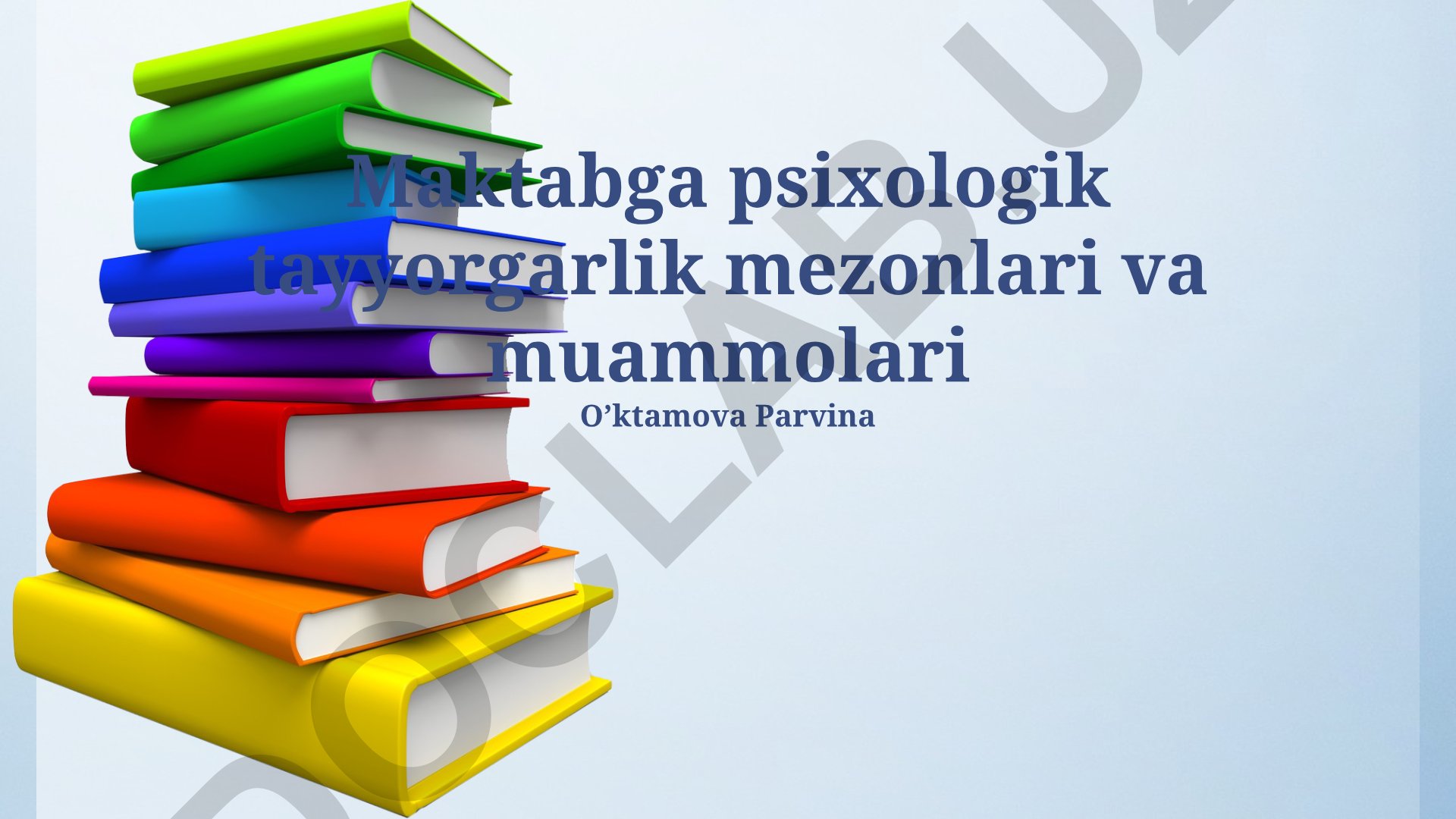 Maktabga psixologik tayyorgarlik mezonlari va muammolari