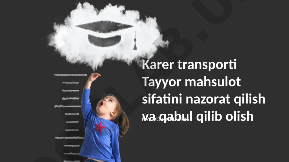 Karer transporti tayyor mahsulot sifatini nazorat qilish va qabul qilib olish
