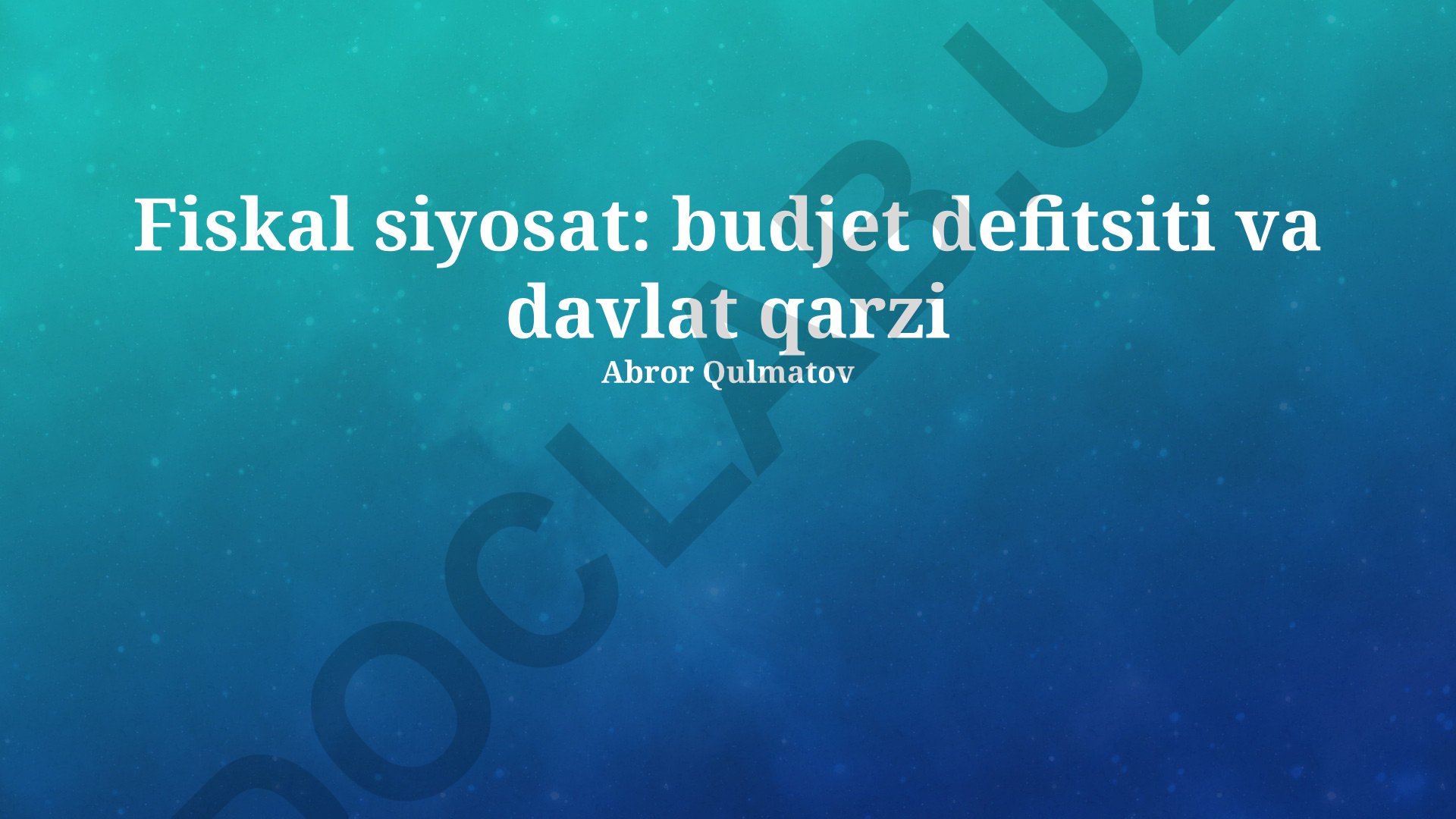 Fiskal siyosat: budjet defitsiti va davlat qarzi