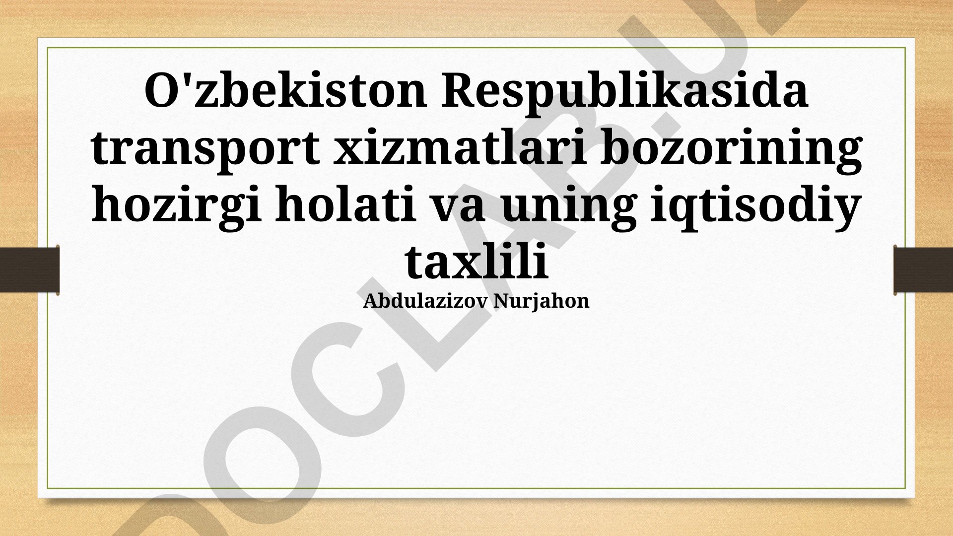 O'zbekistonda transport xizmatlari bozorining hozirgi holati va iqtisodiy taxlili