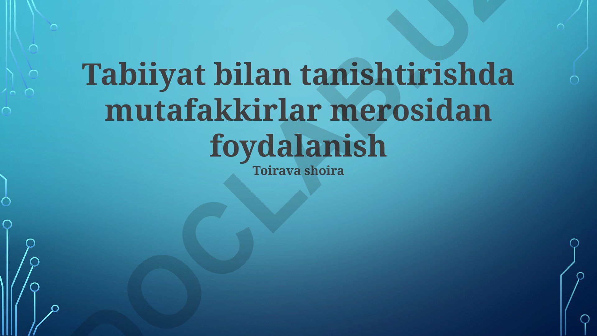 Tabiatni o'rgatishda mutafakkirlar merosidan foydalanish