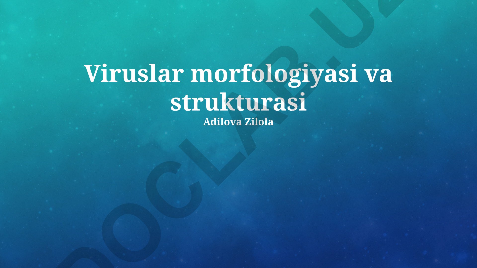 Viruslar morfologiyasi va strukturasi