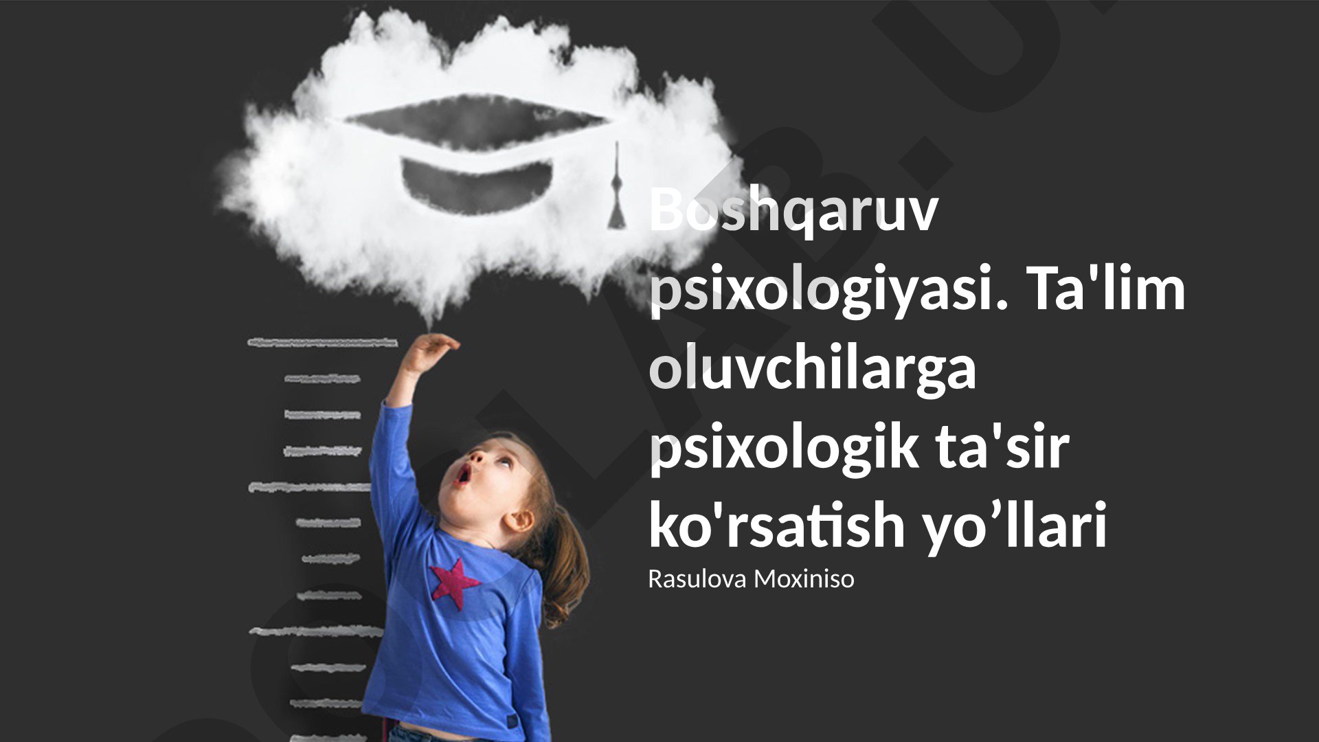 Boshqaruv psixologiyasi va ta'lim oluvchilarga psixologik ta'sir ko'rsatish yo'llari