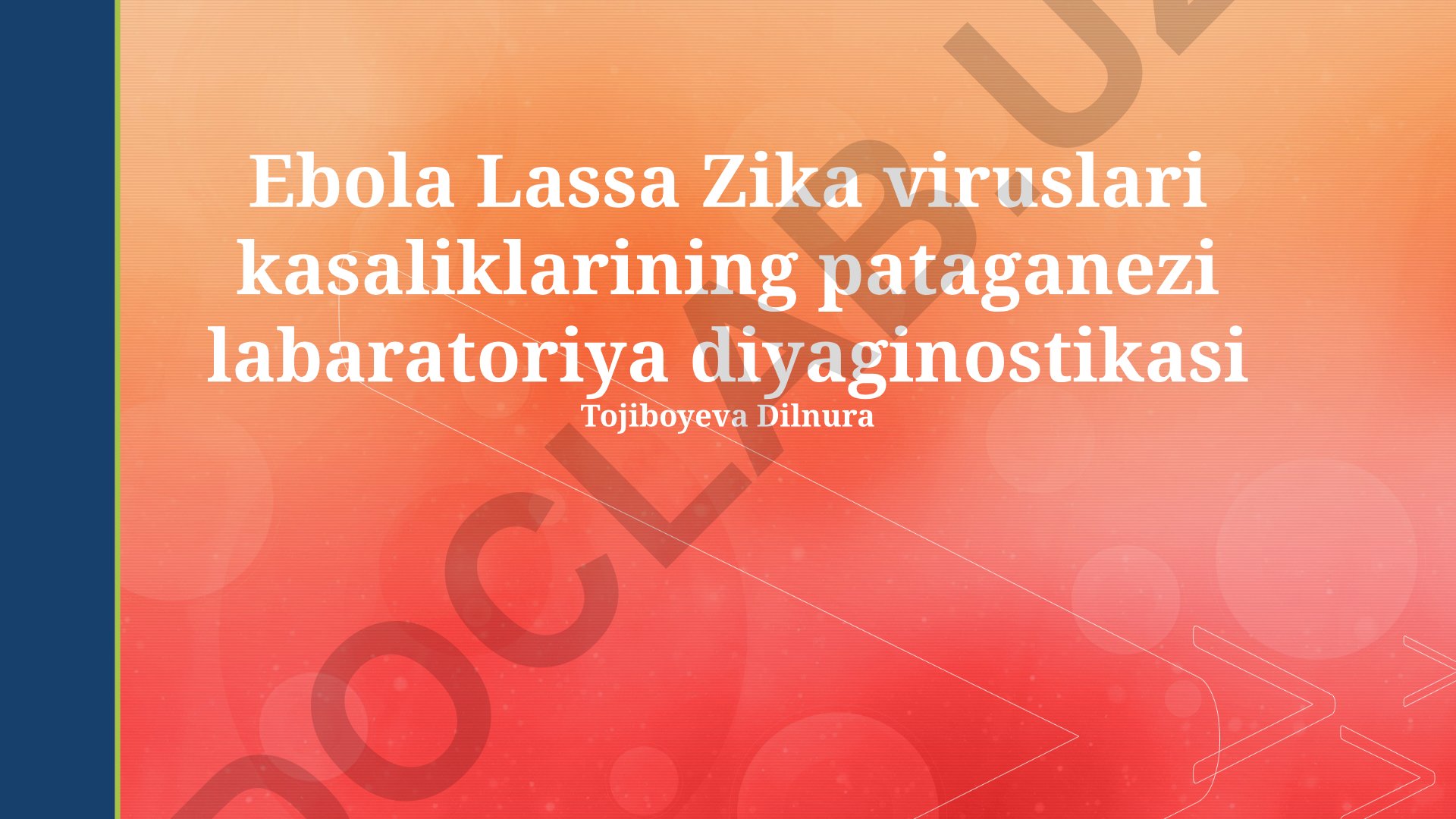 Ebola, Lassa va Zika virusli kasalliklarning patogenezi va laboratoriya diagnostikasi