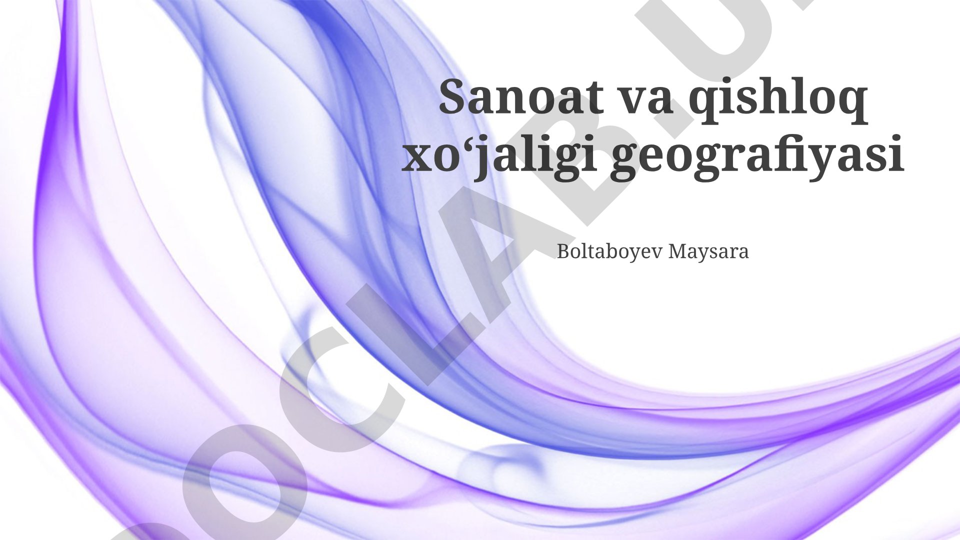 Sanoat va qishloq xo'jaligi geografiyasi