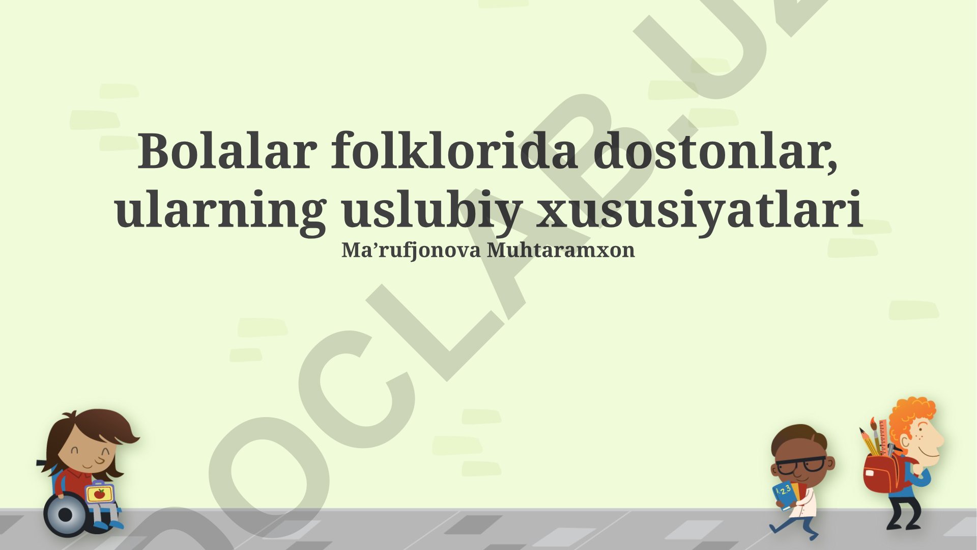 Bolalar folklorida dostonlar va ularning uslubiy xususiyatlari