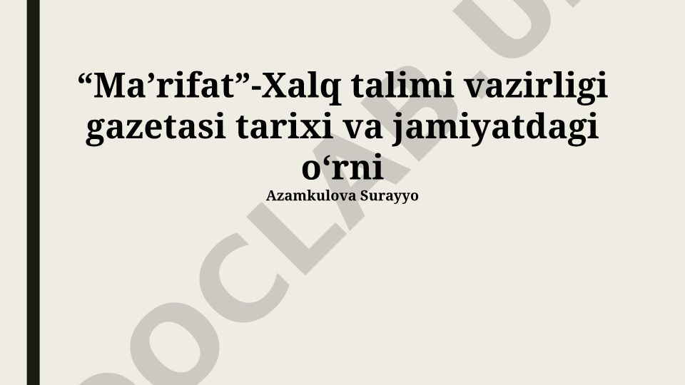 Ma'rifat gazetasining tarixi, jamiyatdagi roli va bugungi ahamiyati
