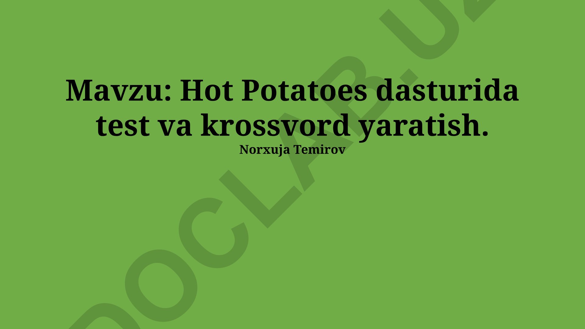 Hot Potatoes dasturida test va krossvord yaratish
