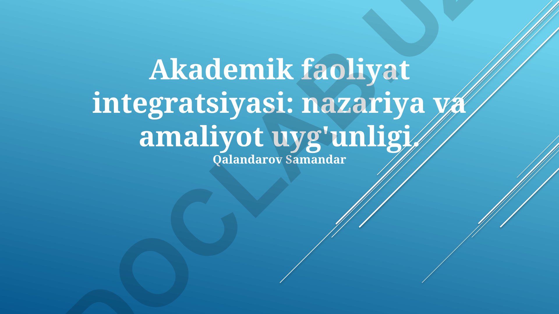 Akademik faoliyat integratsiyasi: nazariya va amaliyot uyg'unligi