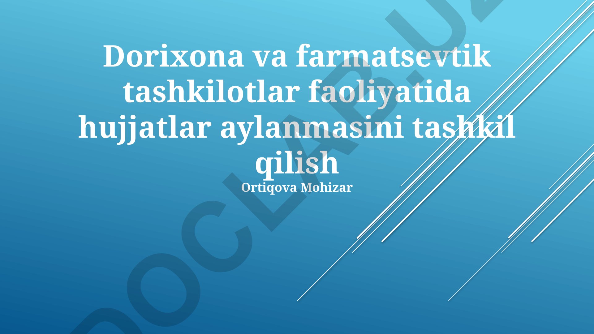 Dorixona va farmatsevtik tashkilotlarda hujjatlar aylanmasini tashkil qilish