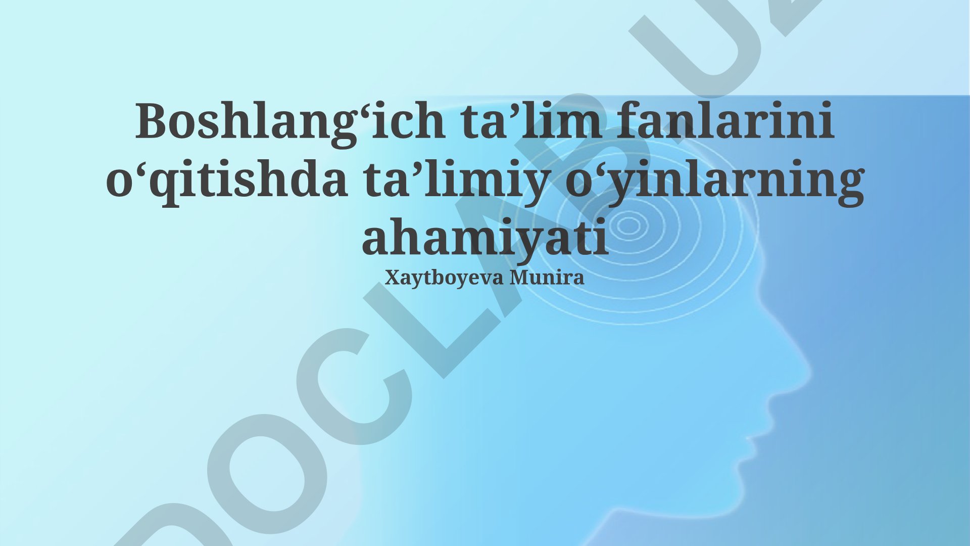 Boshlangʻich taʼlim fanlarini oʻqitishda taʼlimiy oʻyinlarning ahamiyati