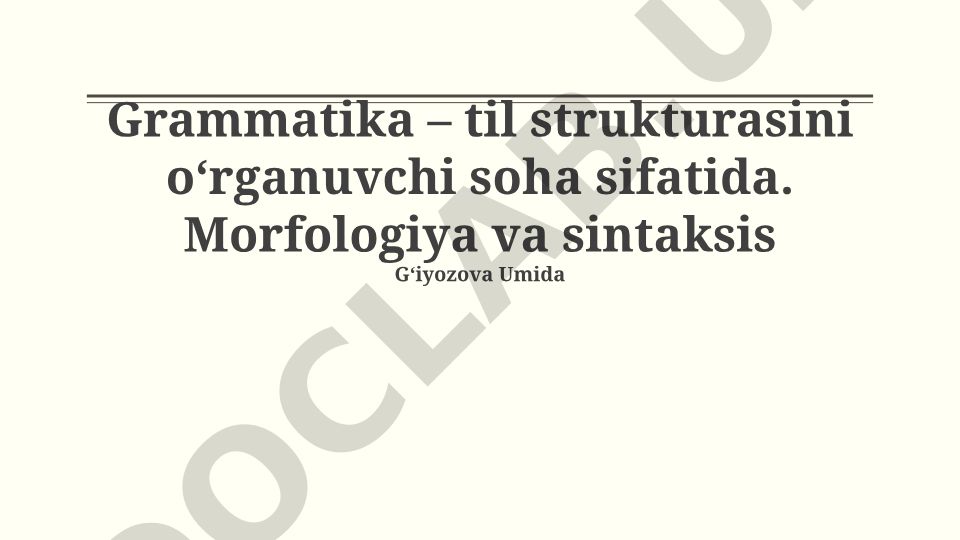 Grammatikaning asosiy tushunchalari: Morfologiya va Sintaksis