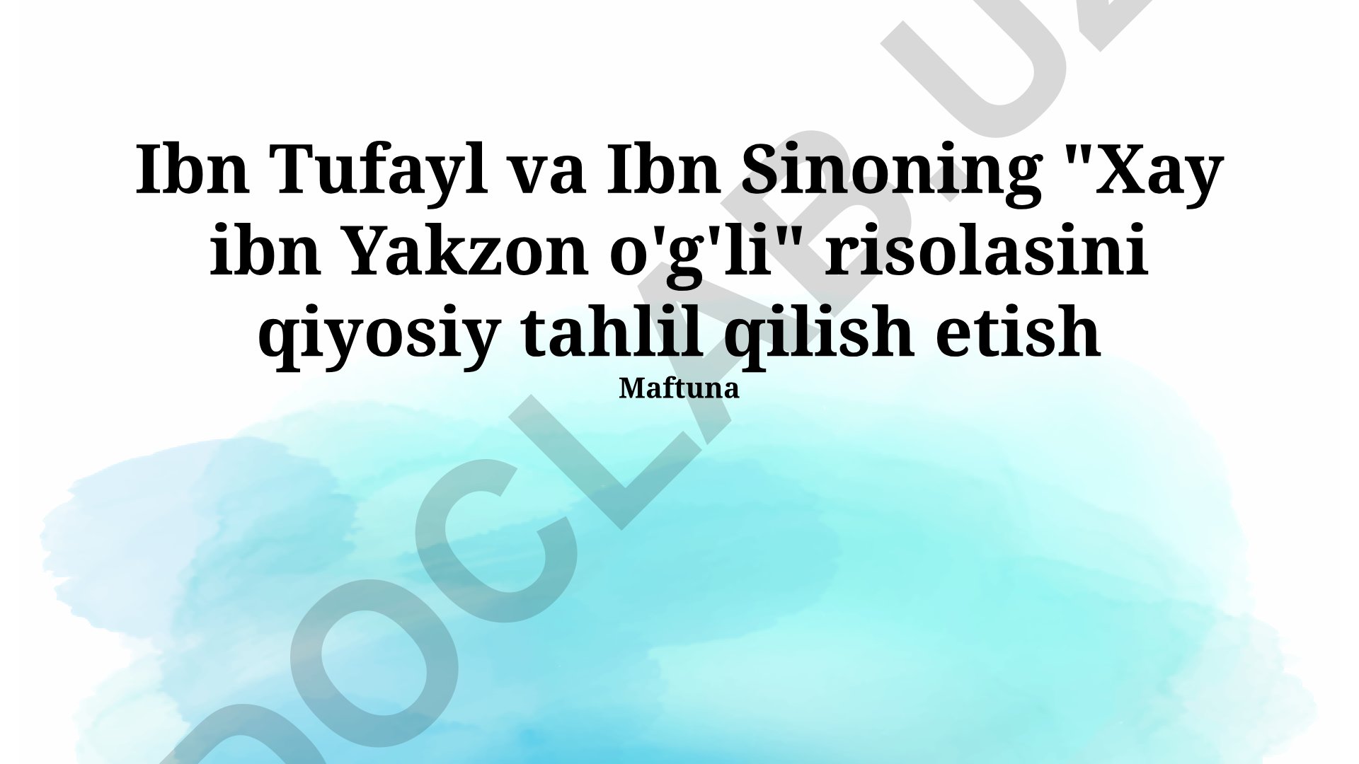 Ibn Tufayl va Ibn Sinoning Xay ibn Yakzon risolasini qiyosiy tahlil qilish