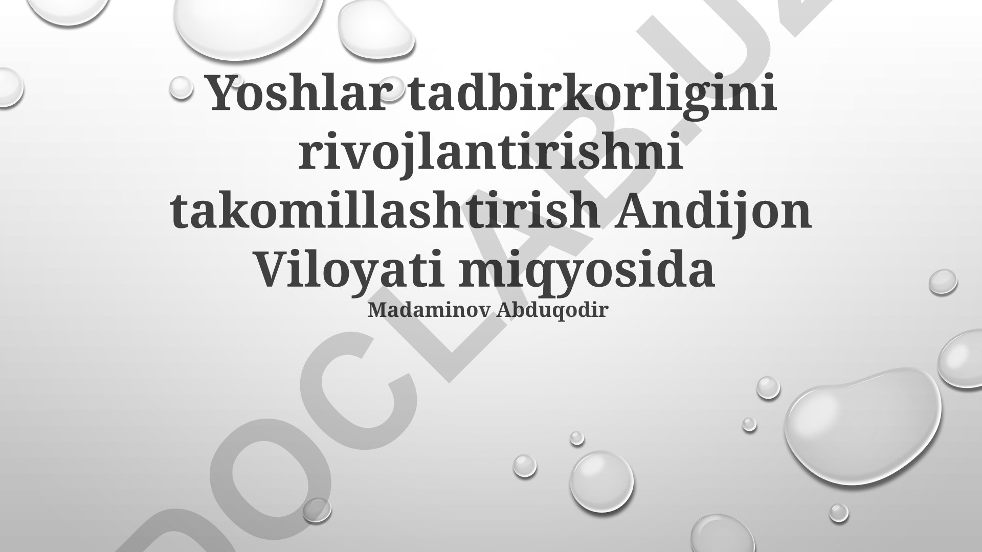 Andijon viloyatida yoshlar tadbirkorligini rivojlantirishni takomillashtirish