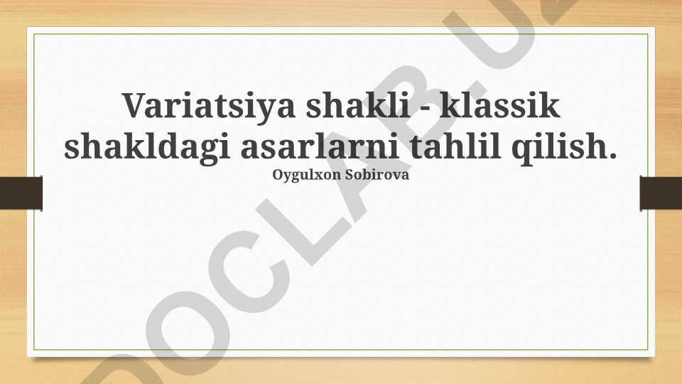 Variatsiya shakli - klassik shakldagi asarlarni tahlil qilish
