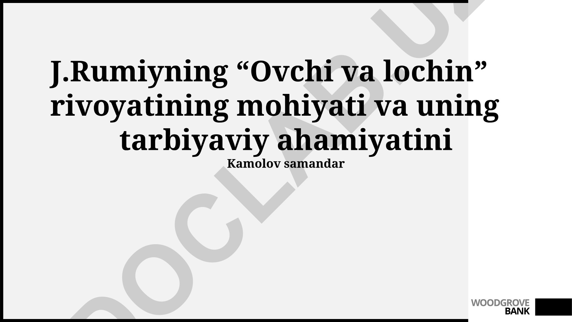J.Rumiyning “Ovchi va lochin” rivoyatining mohiyati va uning tarbiyaviy ahamiyati