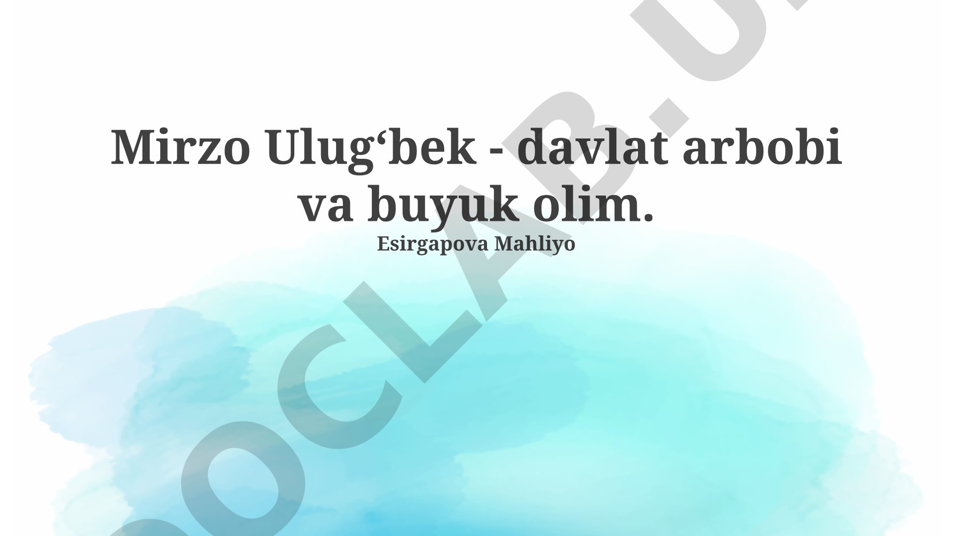 Mirzo Ulug'bek - davlat arbobi va buyuk olim