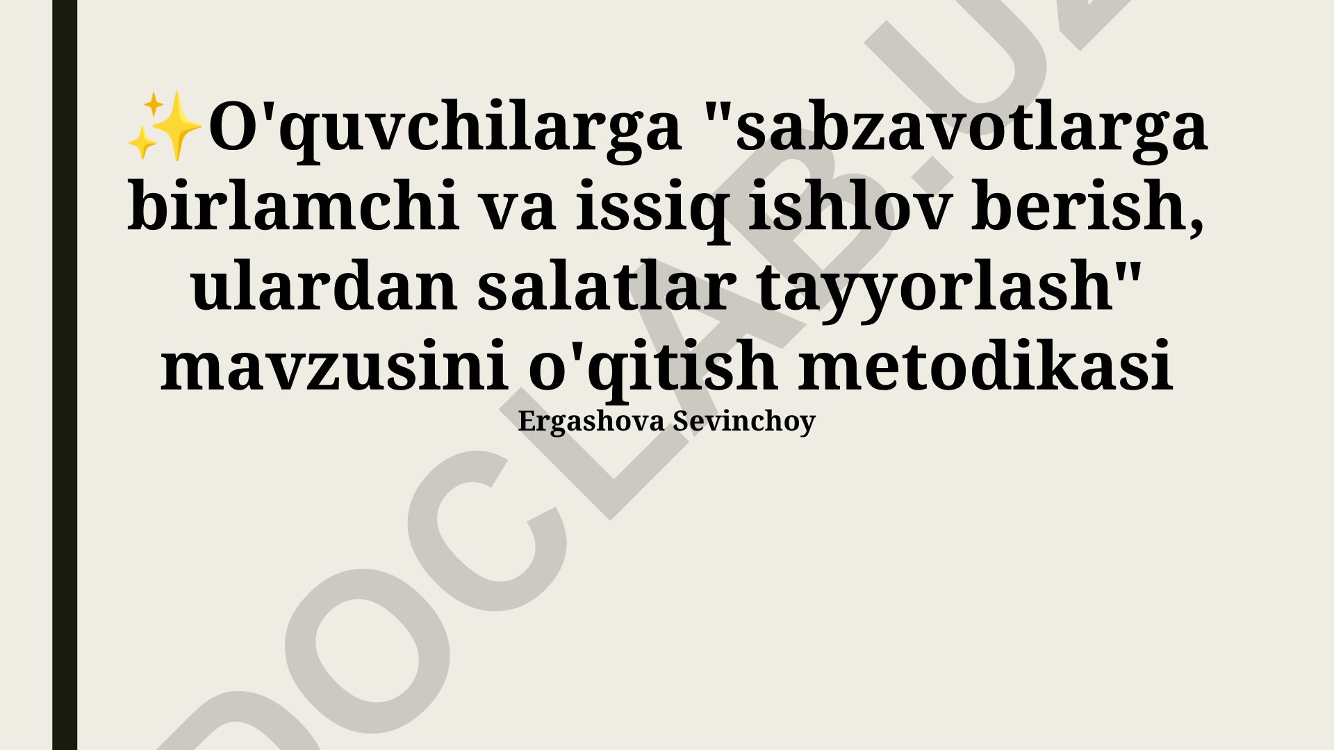 Sabzavotlarga birlamchi va issiq ishlov berish, ulardan salatlar tayyorlash