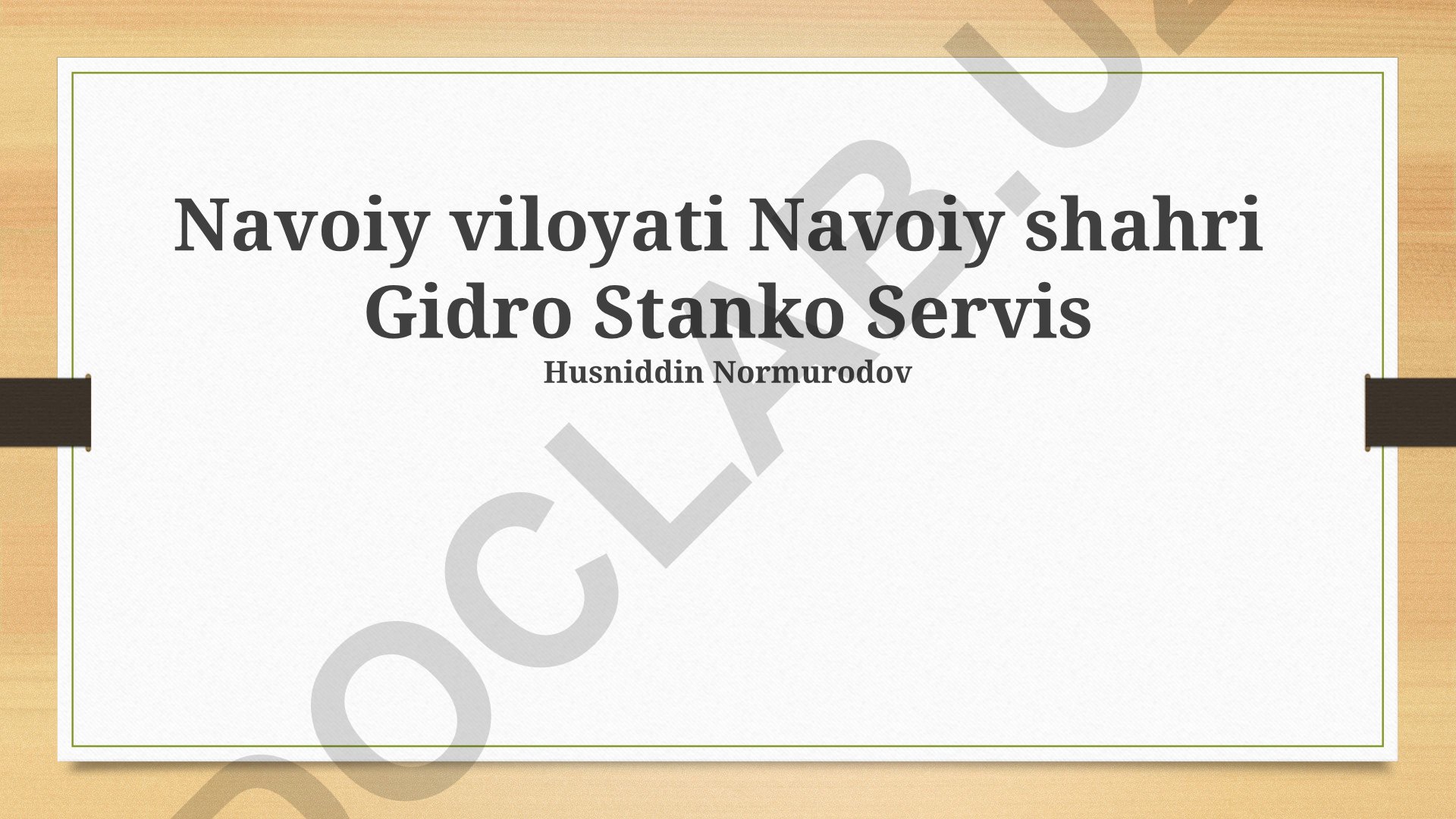 Gidro Stanko Servis kompaniyasining faoliyati va Navoiy viloyati iqtisodiyoti
