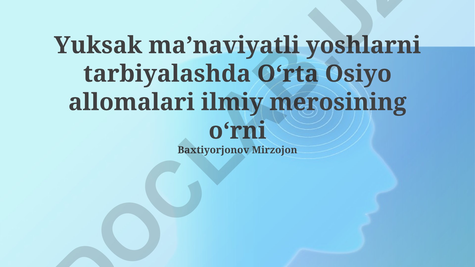 Yuksak ma’naviyatli yoshlarni tarbiyalashda O‘rta Osiyo allomalari ilmiy merosining o‘rni