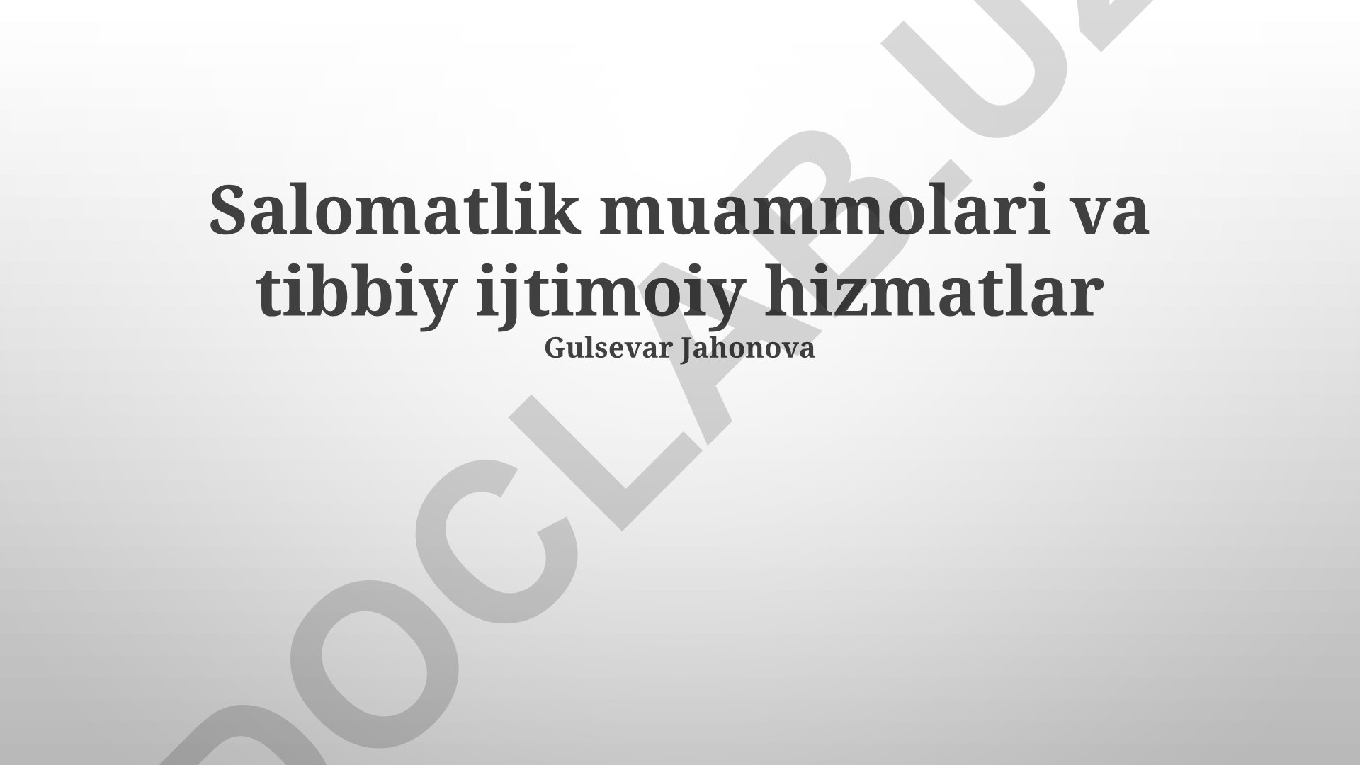 Salomatlik muammolari va tibbiy ijtimoiy hizmatlar