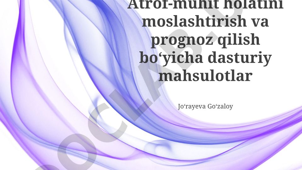 Atrof-muhit holatini moslashtirish va prognoz qilish dasturiy mahsulotlari