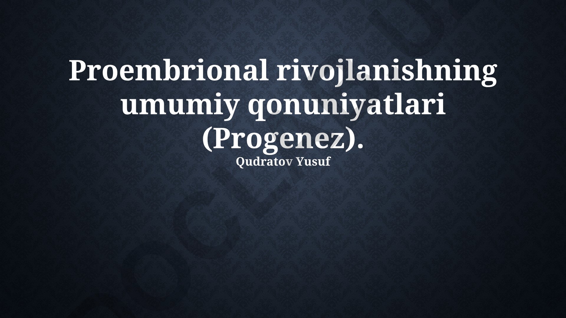 Proembrional rivojlanishning umumiy qonuniyatlari va progenez