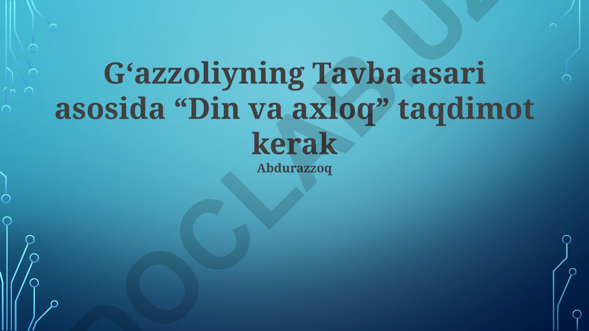 G'azzoliyning Tavba asari asosida Din va axloq