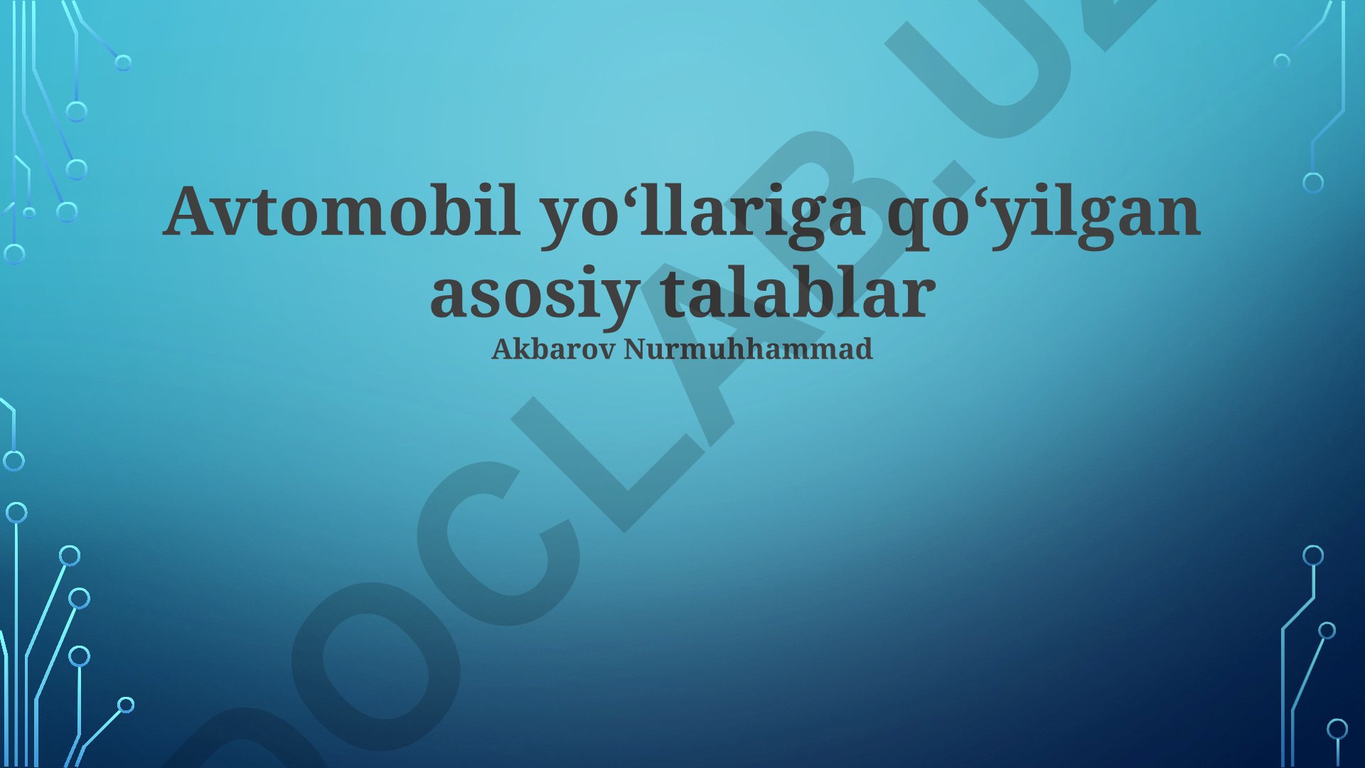 Avtomobil yoʻllariga qoʻyilgan asosiy talablar