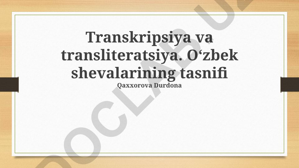 Transkripsiya va transliteratsiya. Oʻzbek shevalarining tasnifi
