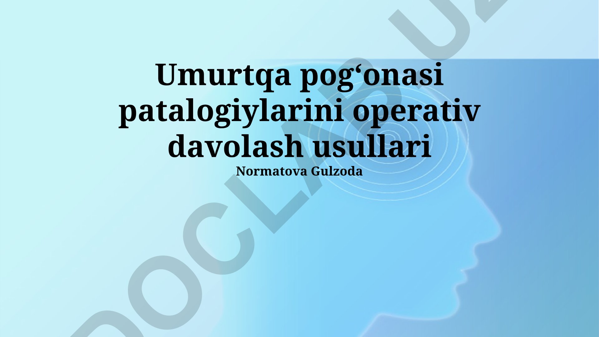 Umurtqa pogʻonasi patalogiylarini operativ davolash usullari