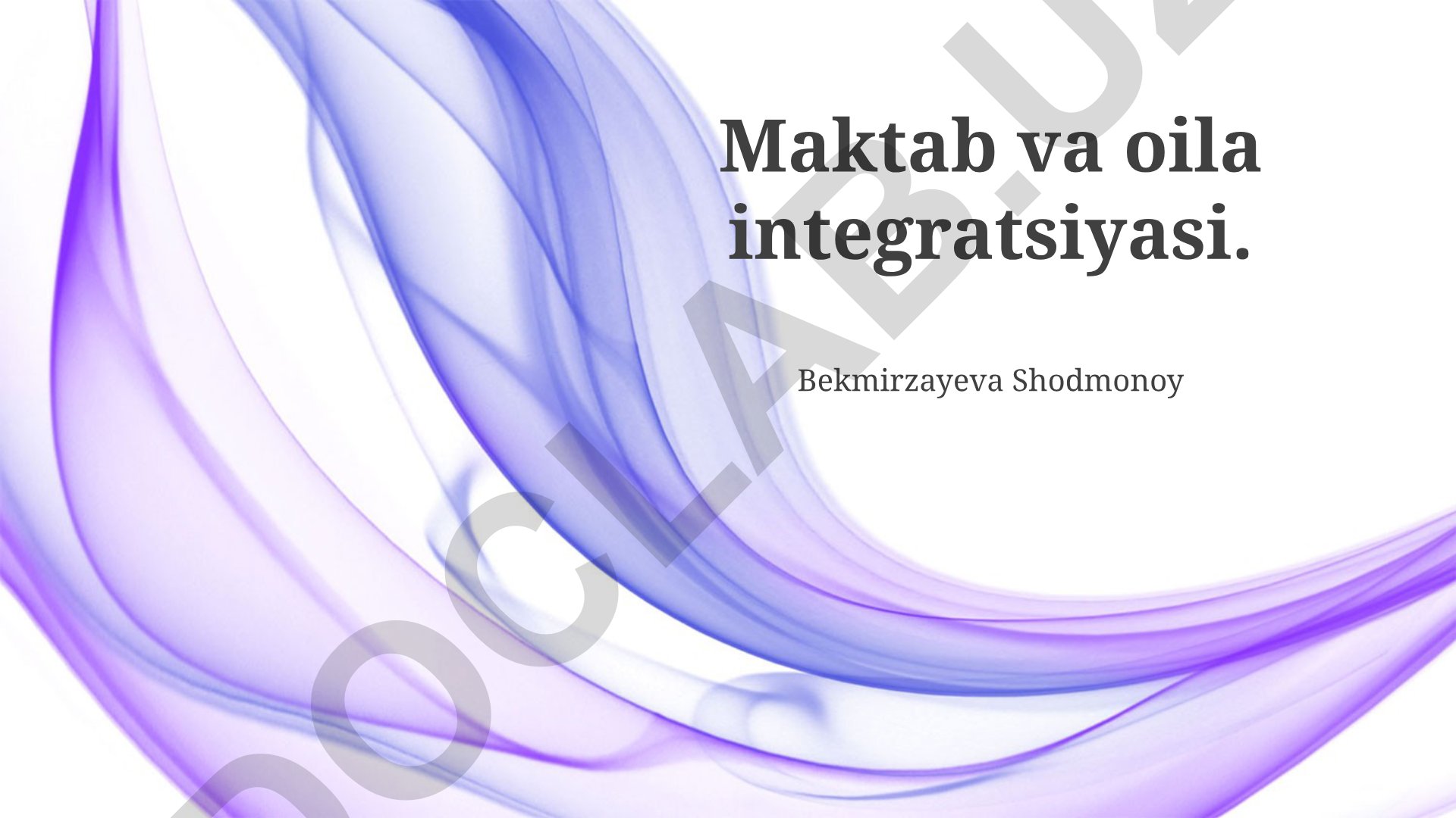 Maktab va oila integratsiyasi