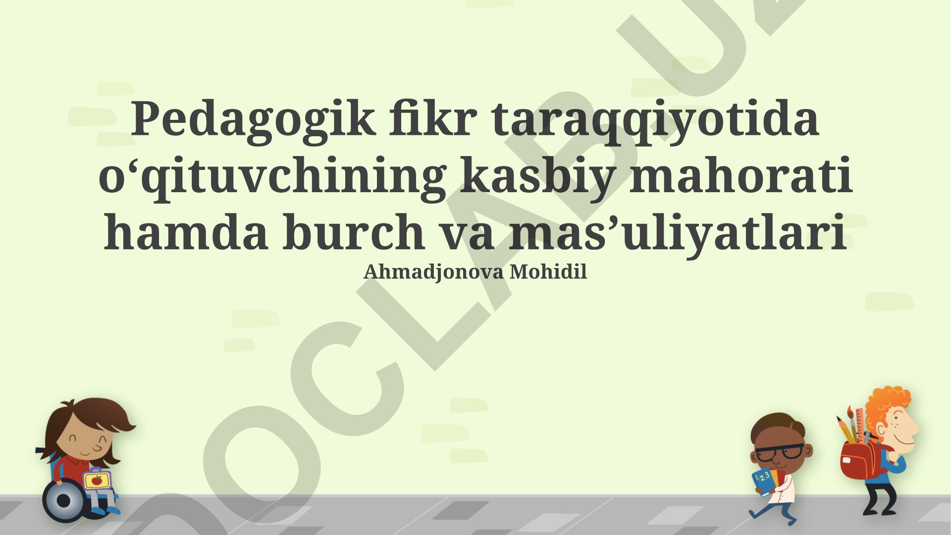 Pedagogik fikr taraqqiyotida oʻqituvchining kasbiy mahorati hamda burch va masʼuliyatlari