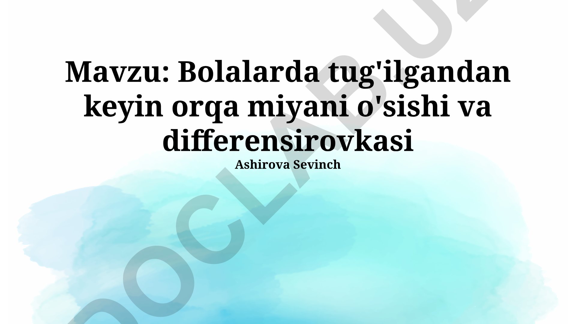 Bolalarda tug'ilgandan keyin orqa miyani o'sishi va differensirovkasi