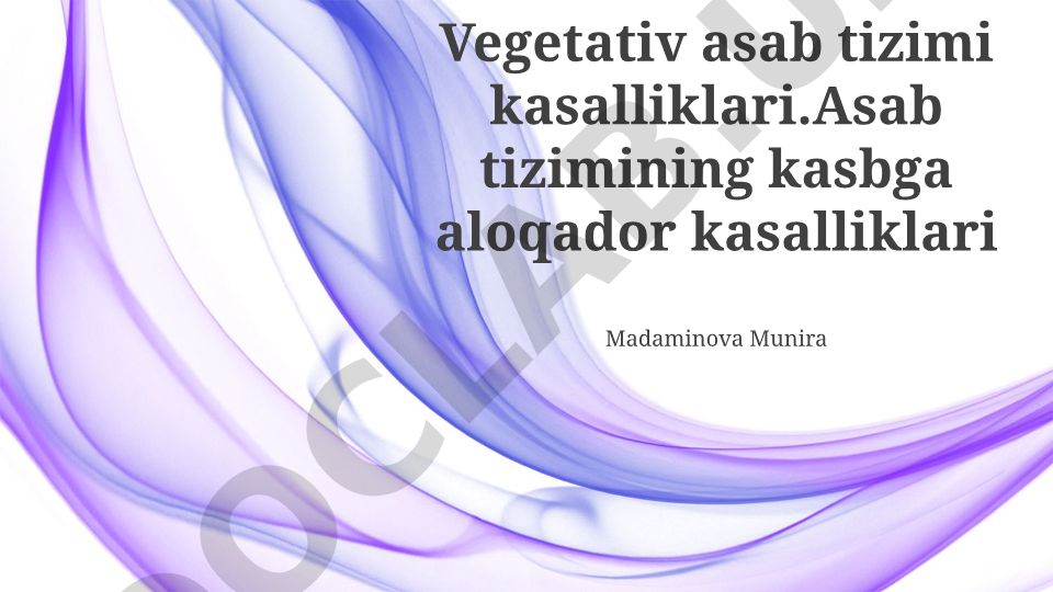 Vegetativ asab tizimi kasalliklari va kasbga aloqador kasalliklar
