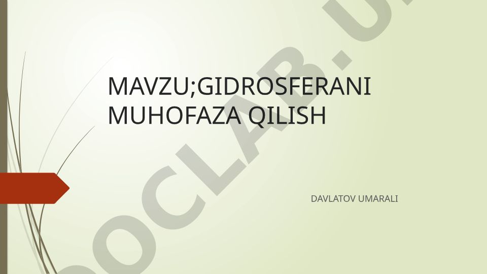 Gidrosferani muhofaza qilish davlatov umarali reja