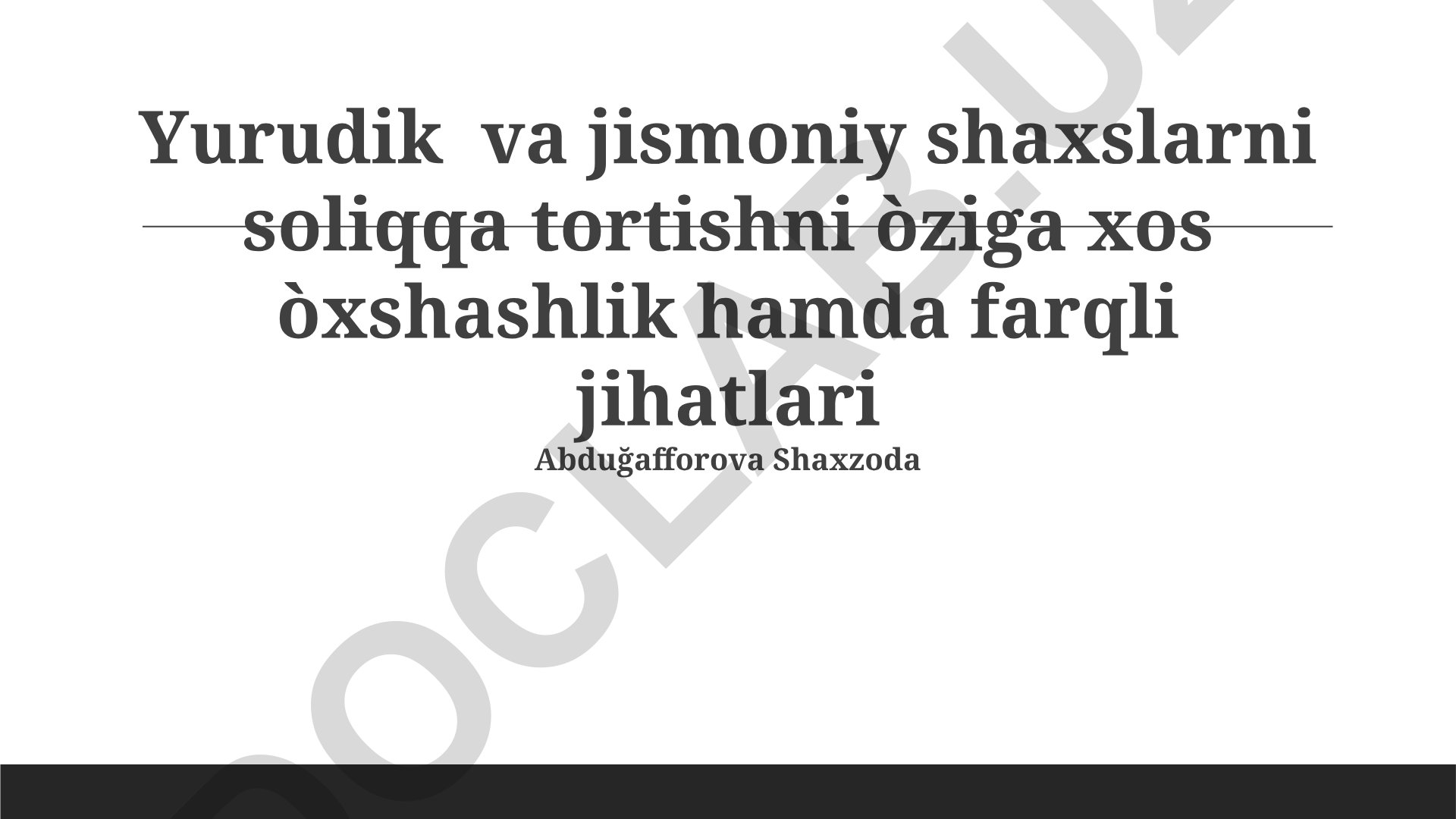 Yuridik va jismoniy shaxslarni soliqqa tortishning o'xshashlik va farqlari