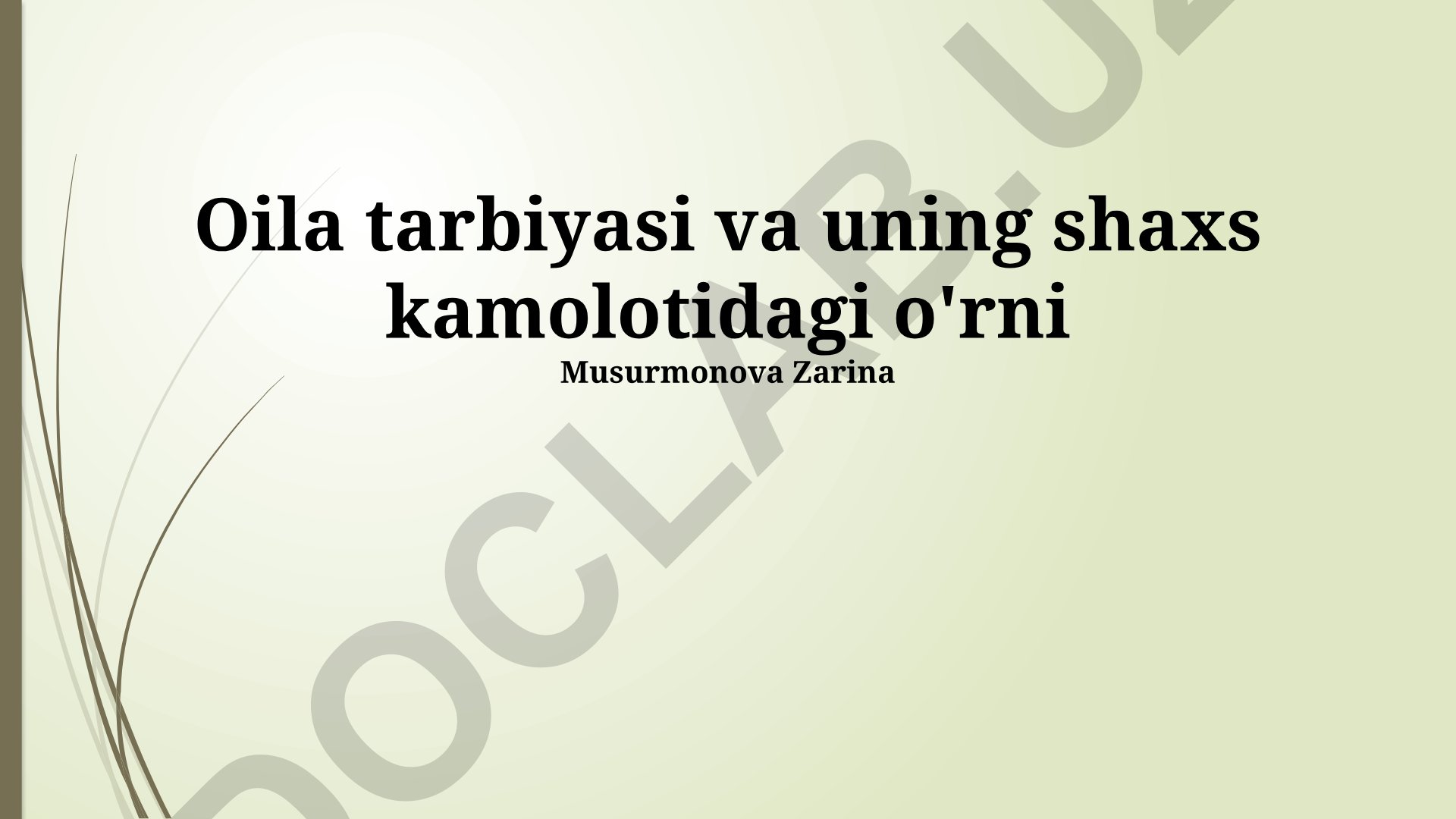 Oila tarbiyasi va uning shaxs kamolotidagi o'rni