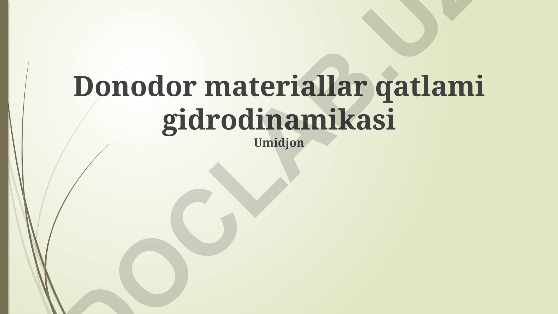 Donor materiallar qatlami gidrodinamikasi