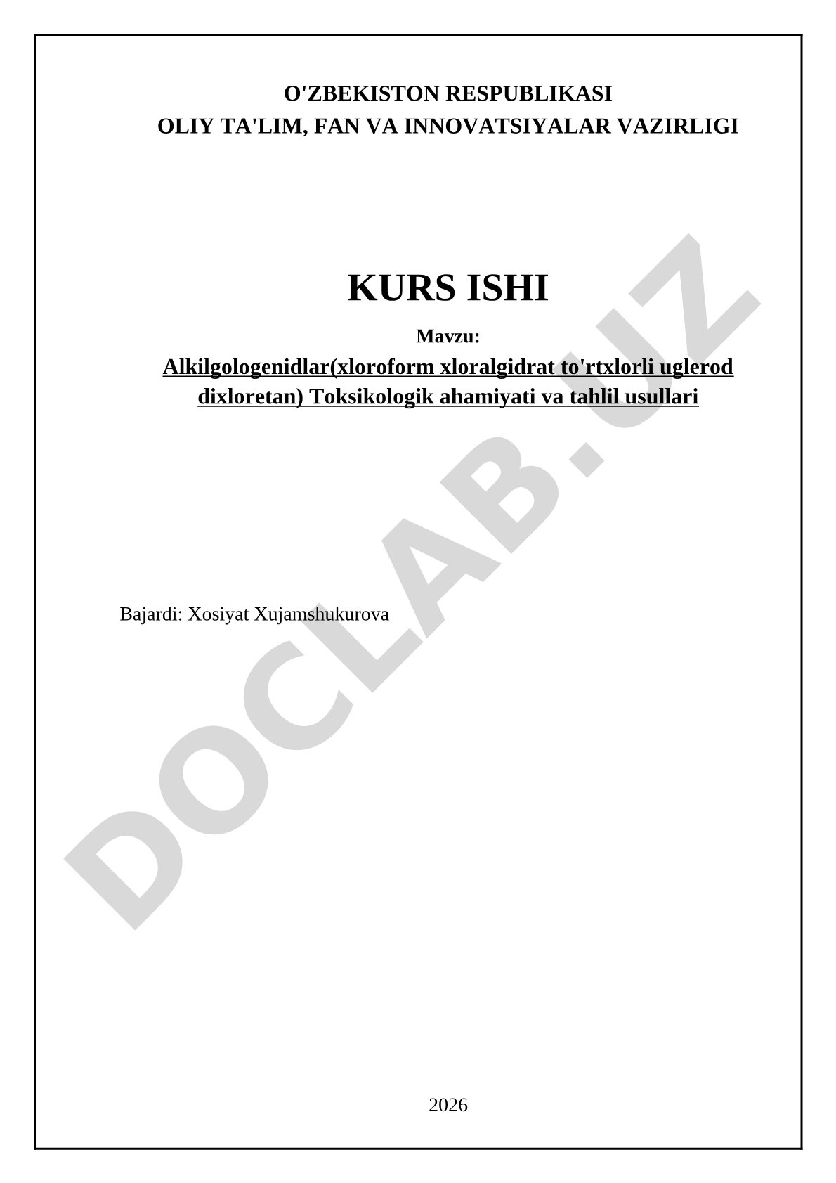 Alkilgologenidlar (xloroform, xloralgidrat, to'rtxlorli uglerod, dixloretan) toksikologik ahamiyati va tahlil usullari