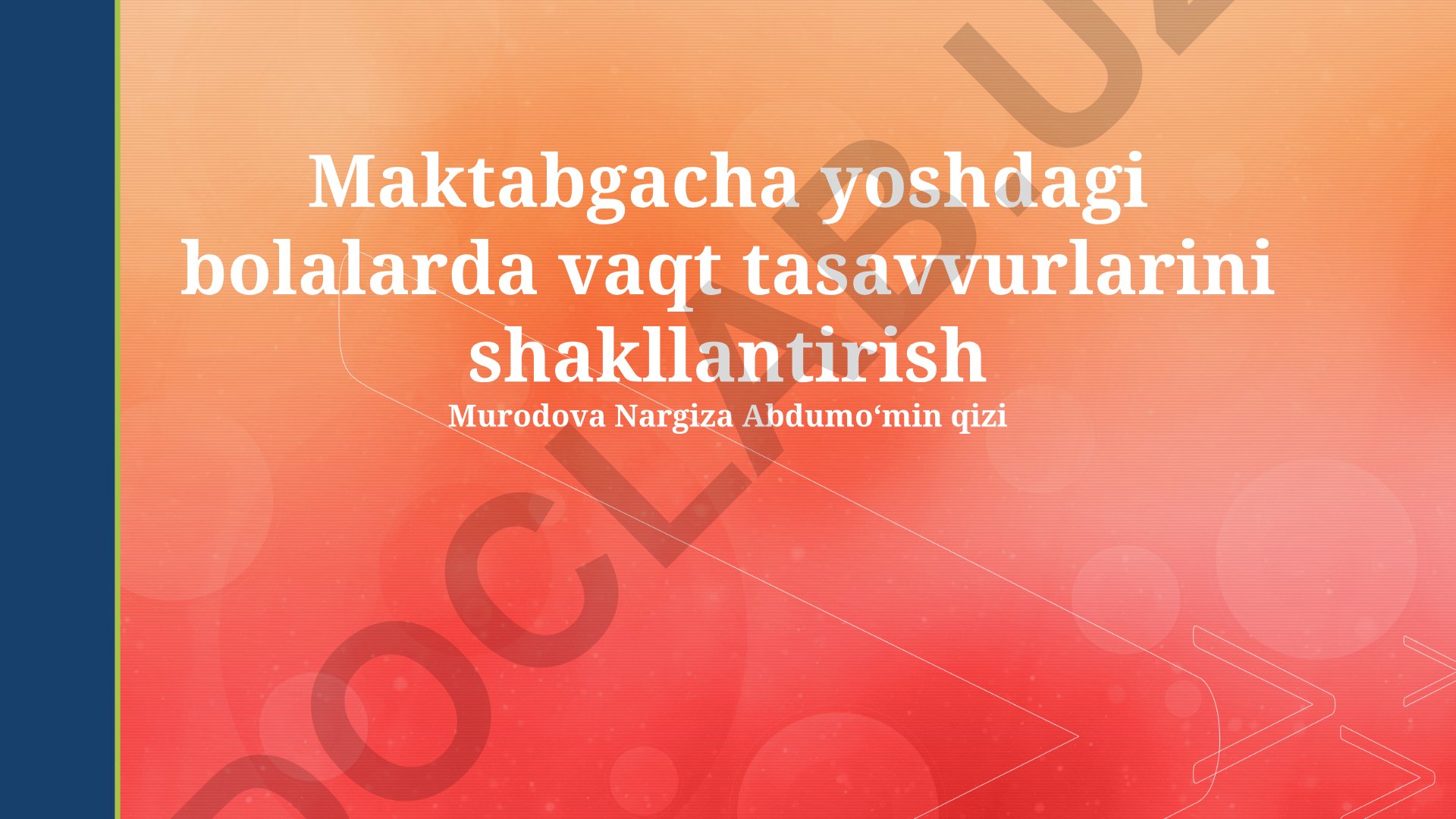 Maktabgacha yoshdagi bolalarda vaqt tasavvurlarini shakllantirish
