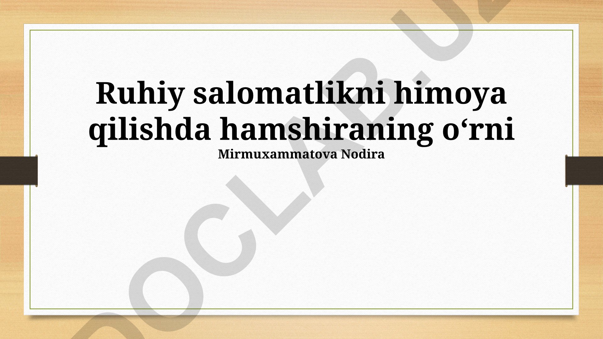 Ruhiy salomatlikni himoya qilishda hamshiraning roli