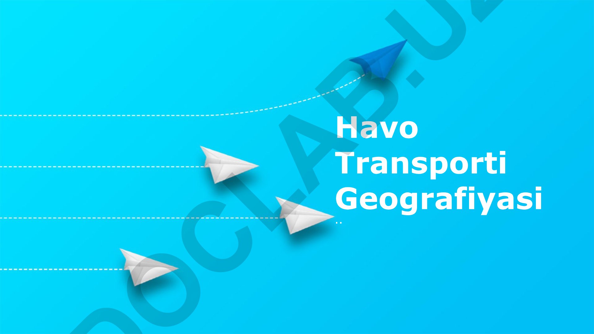 Havo transporti geografiyasi va aviatsiya geografiyasining asoslari